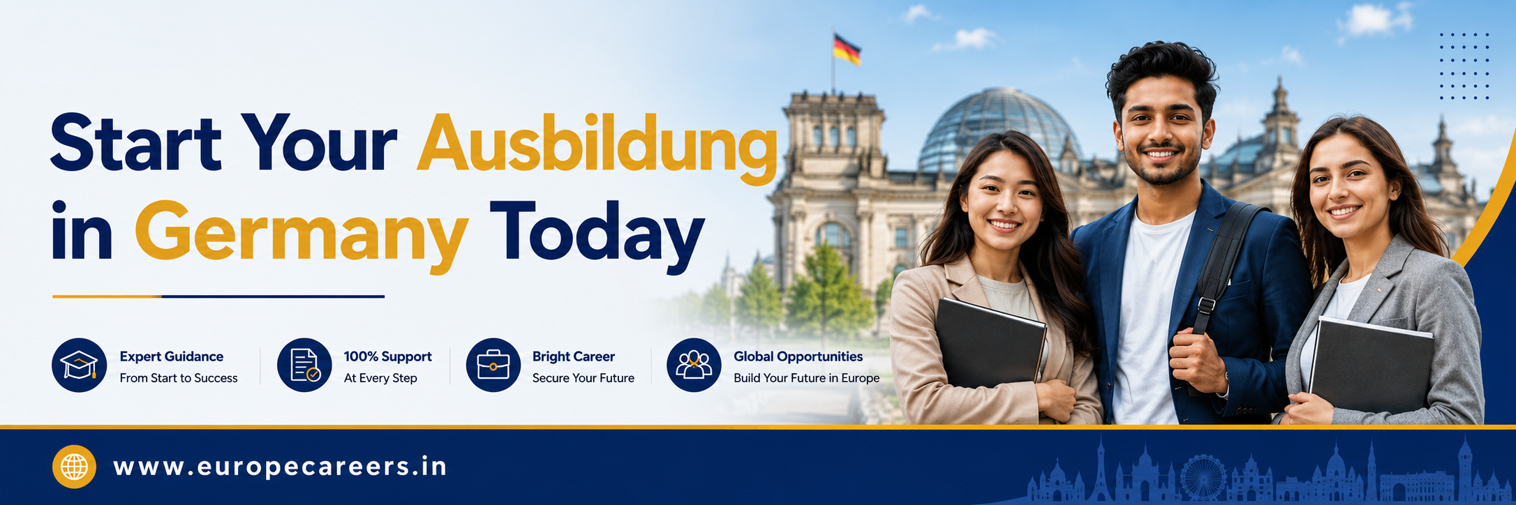Professional web banner by Europe Careers featuring confident international students with the headline “Start Your Ausbildung in Germany Today” in a modern blue and gold European-style design with Germany-inspired background and website URL www.europecareers.in .
