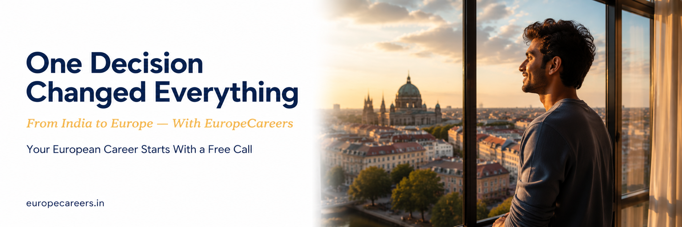 Photorealistic web banner showing an Indian student looking over a European city skyline at sunset with motivational Europe Careers messaging about starting a career in Europe.