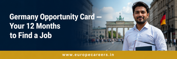 Professional web banner showing a confident South Asian man in formal attire holding documents in front of a blurred German city street. Bold white text reads “Germany Opportunity Card — Your 12 Months to Find a Job” with a dark navy overlay and gold footer displaying www.europecareers.in